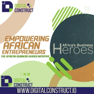 Empowering African Entrepreneurs: The African Business Heroes Initiative